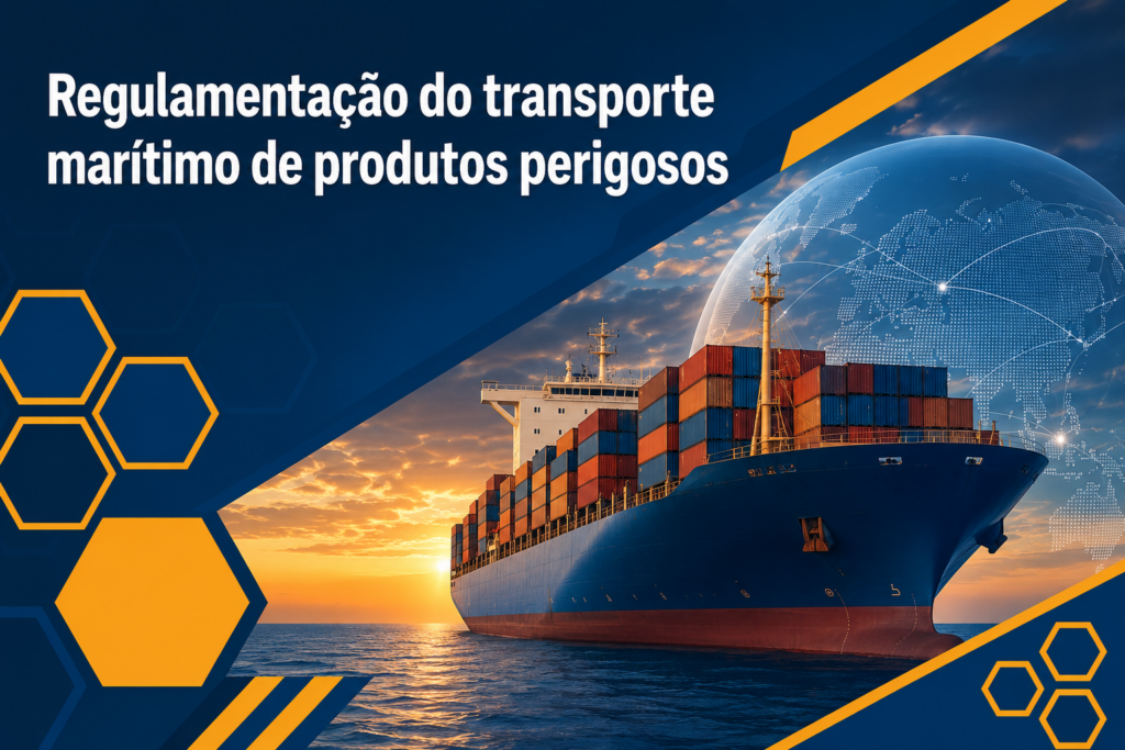 Regulamentação do transporte Marítimo de produtos perigosos