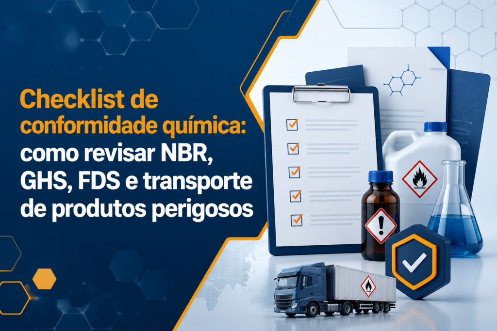 Checklist de conformidade química como revisar NBR, GHS, FDS e transporte de produtos perigosos