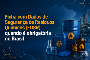 FDSR quando é obrigatória para resíduos químicos